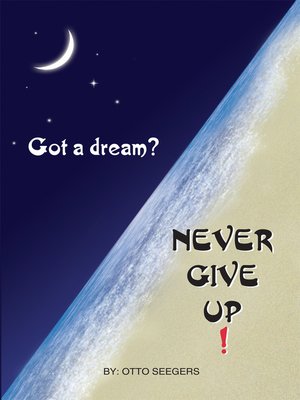 cover image of Got a Dream? Never Give Up!